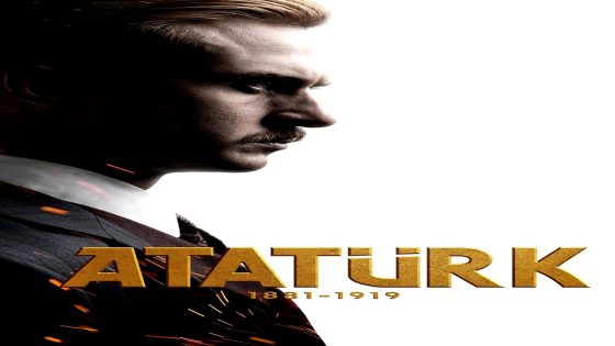 فيلم اتاتورك 1881 – 1919