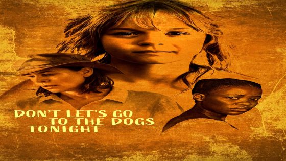فيلم Don’t Let’s Go to the Dogs Tonight 2024 مترجم